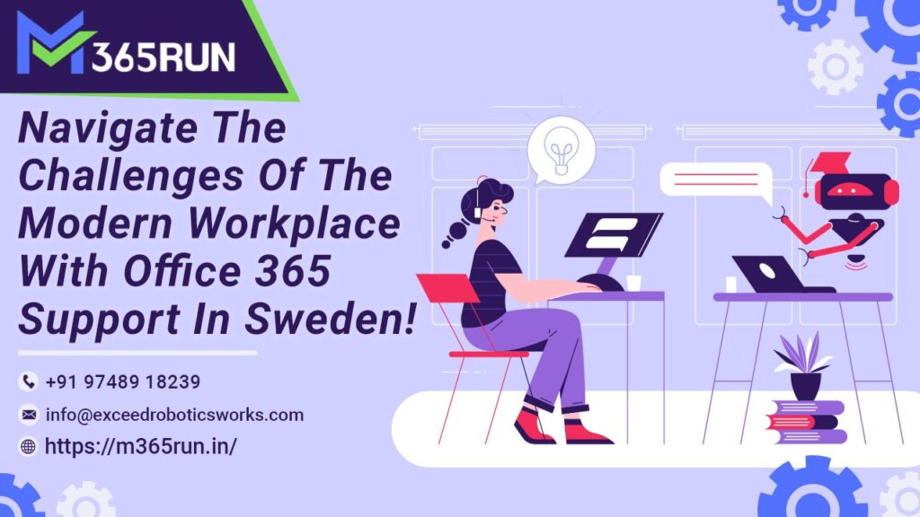 Navigate the challenges of the modern workplace with Office 365 Support in Sweden!